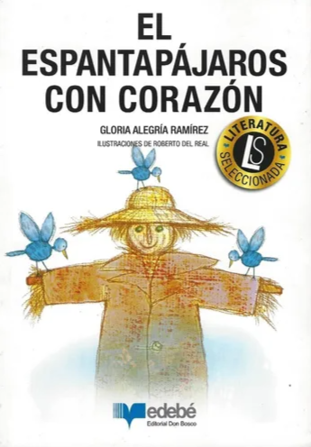El espantapájaros con corazón - Gloria Alegría Ramírez