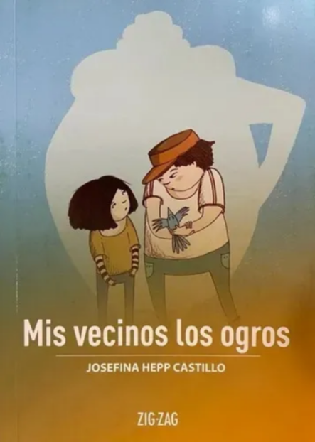Mis vecinos los ogros - Josefina Hepp Castillo