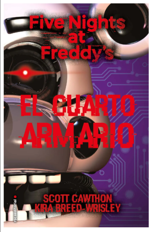 Five nights at Freddys 3: El cuarto armario Scott Cawthon Kira Breed-Wrisley