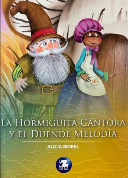 La hormiguita cantora y el duende melodía - Alicia Morel