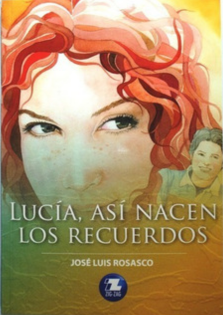 Lucia, así nacen los recuerdos - José Luis Rosasco