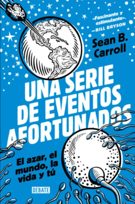 Una serie de eventos afortunados - Sean Carroll