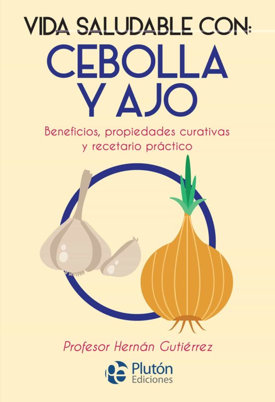 Vida saludable con: Cebolla y ajo - Hernán Gutierres