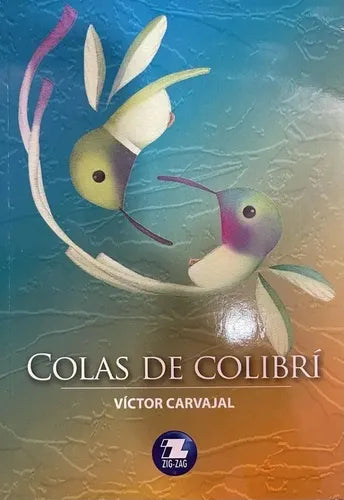 Colas de colibrí - Víctor Carvajal