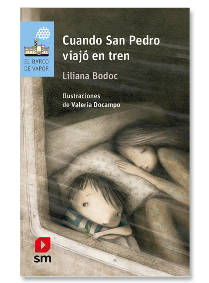 Cuando San Pedro viajó en tren - Liliana Bodoc