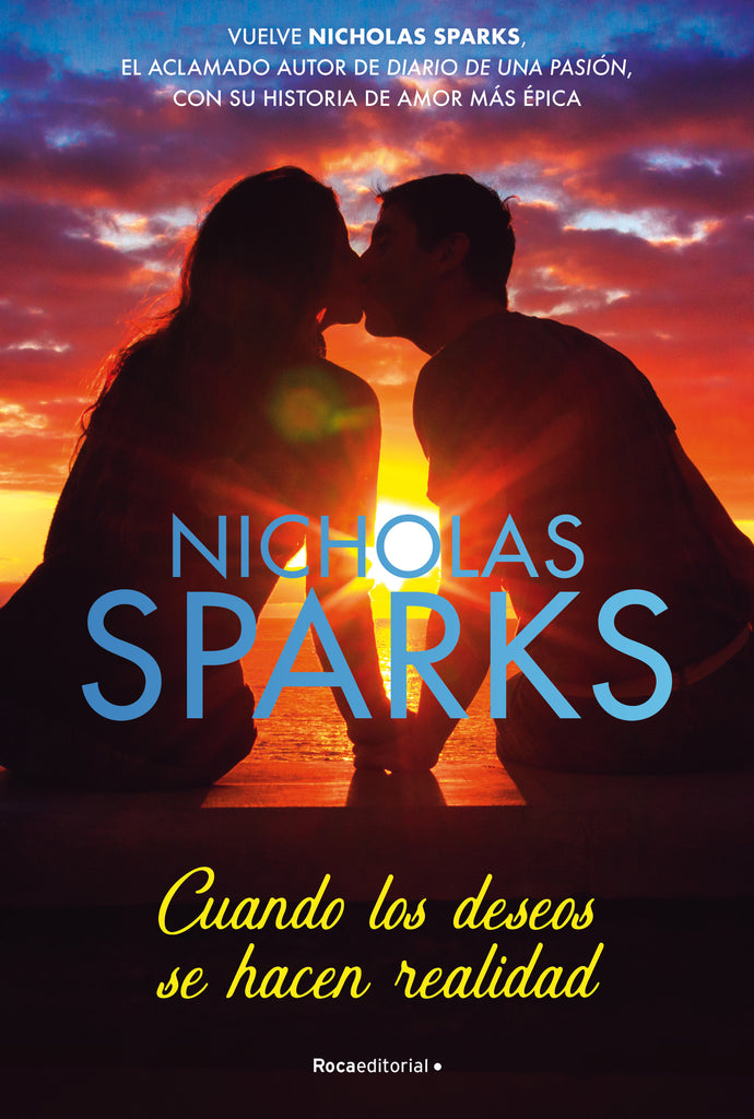 Cuando los deseos se hacen realidad - Nicholas Sparks
