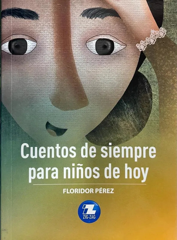 Cuento de siempre para niños de hoy - Floridor Pérez