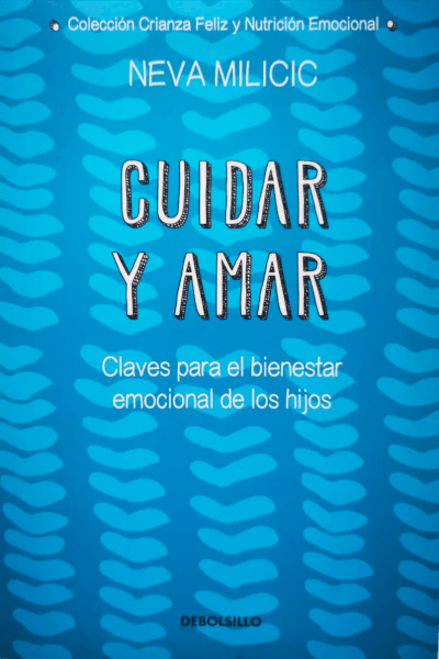 Cuidar y amar - Neva Milicic
