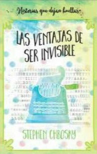 Las Ventajas de ser Invisible. Somos Infinitos - Stephen Chbosky