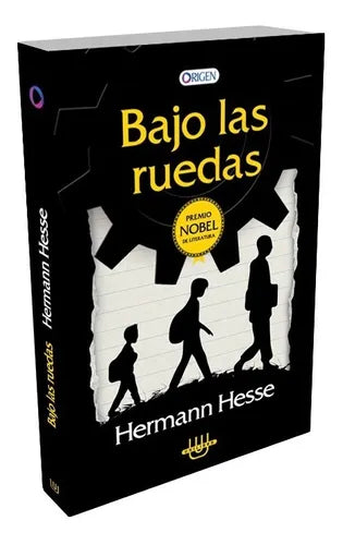 Bajo Las Ruedas - Hermann Hesse