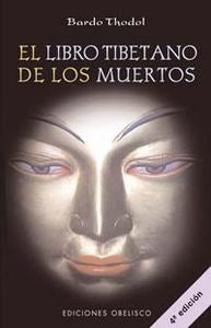 El Libro Tibetano de los Muertos -  Bardo Thodol