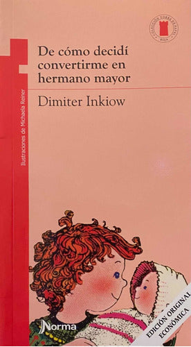 De cómo decidí convertirme en hermano mayor - Dimiter Inkiow