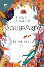 Cargar imagen en el visor de la galería, DESPUÉS DE ÉL (BOULEVARD 2) - FLOR M. SALVADOR
