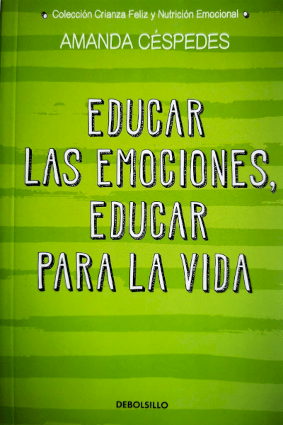 Educar las emociones, Educar para la vida - Amanda Céspedes