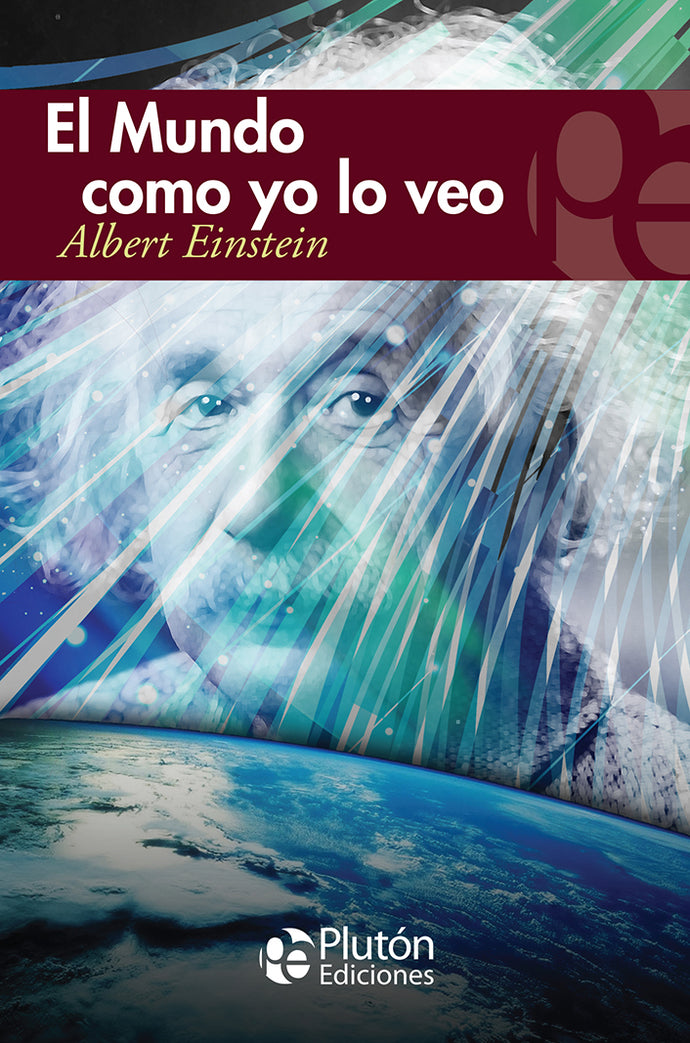 El Mundo como yo lo veo - Albert Einstein