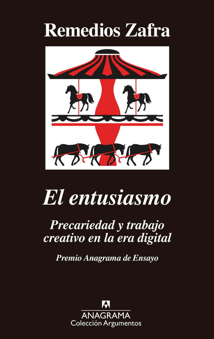 El entusiasmo (Premio Anagrama de Ensayo) - Remedios Zafra