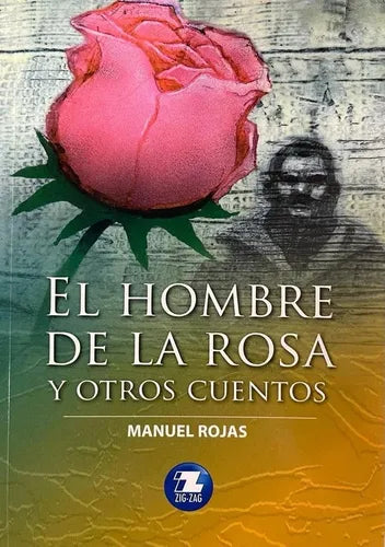 El hombre de la rosa y otros cuentos - Manuel Rojas