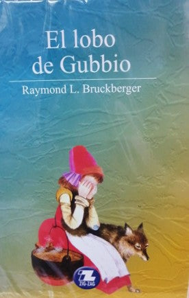 El lobo de Gubbio - Raymond L. Bruckberger