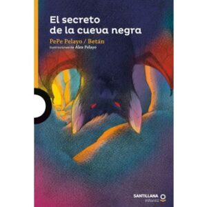 El secreto de la cueva negra - Pepe Pelayo/Betán