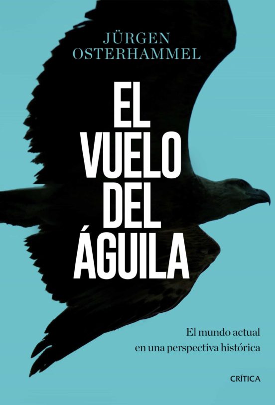 El vuelo del águila - Jürgen Osterhammel