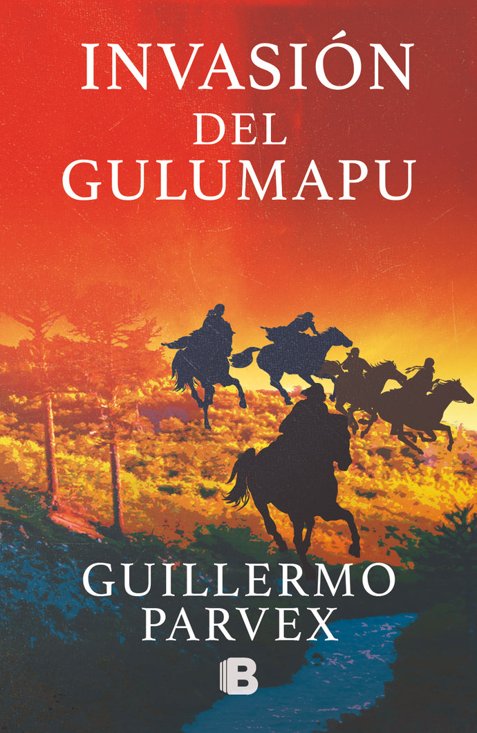 Invasion del Gulumapu - Guillermo Parvex