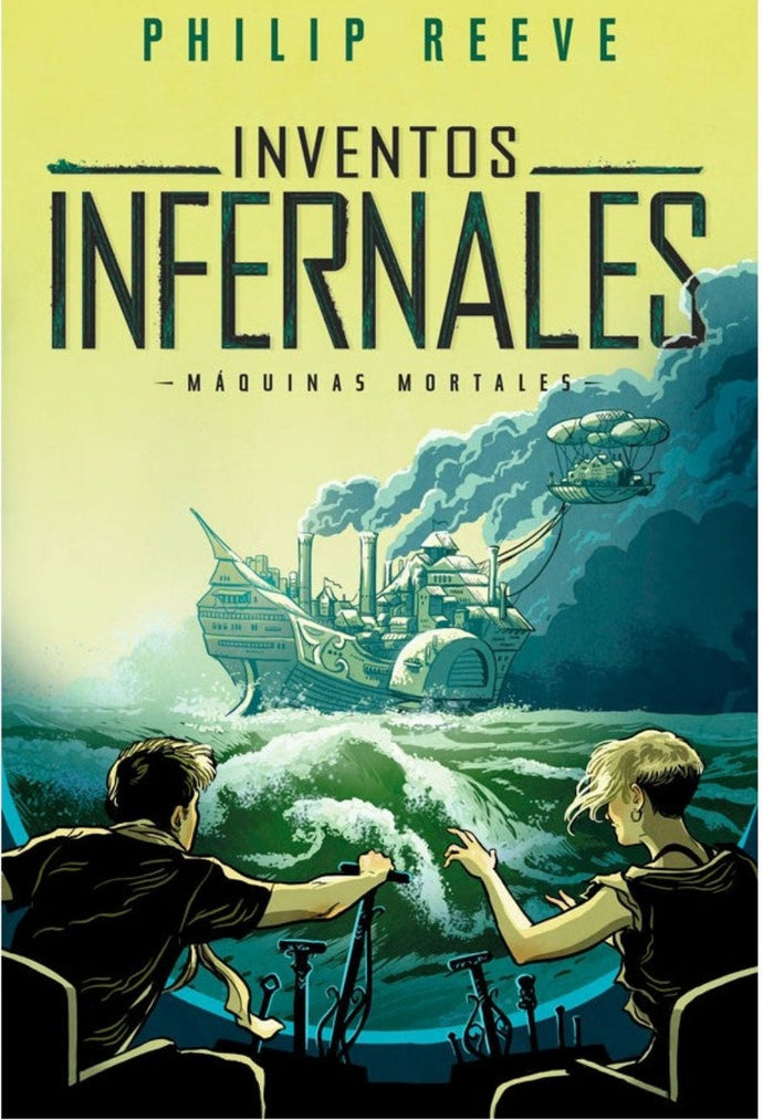 Inventos infernales (Maquinas Mortales) - Philip Reeve