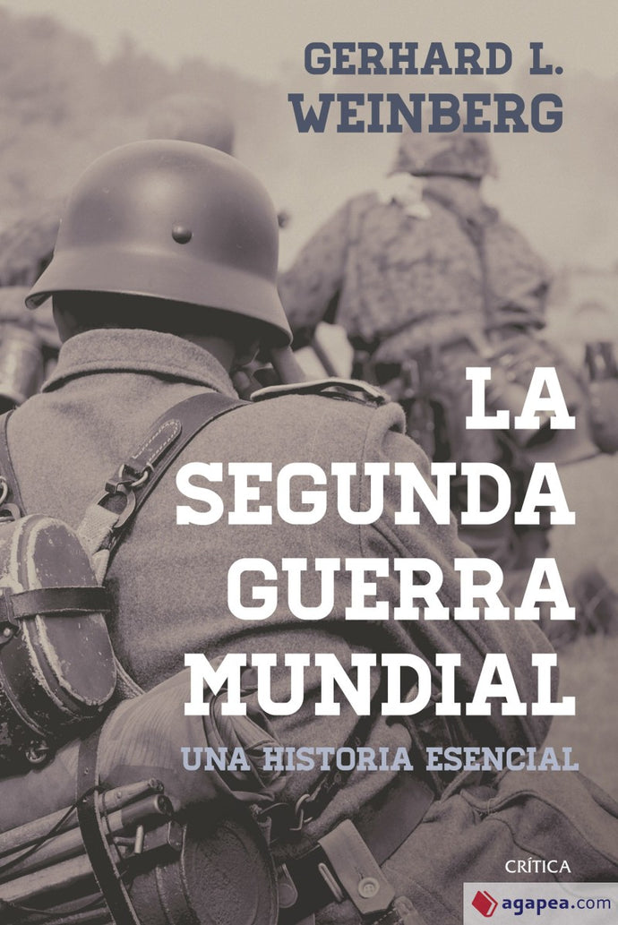 La Segunda Guerra Mundial: una historia esencial (TD) - Gerhard Weinberg