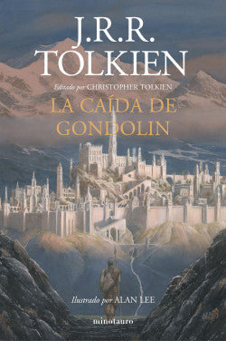 La Caída de Gondolin - J.R.R. Tolkien