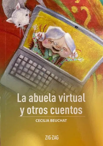 La abuela virtual y otros cuentos - Cecilia Beuchat