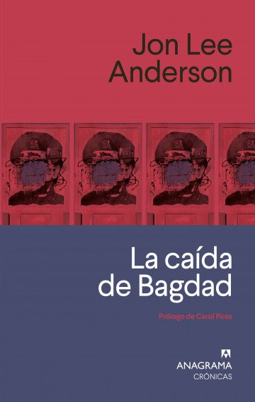 La caída de Bagdad - Jon Lee Anderson
