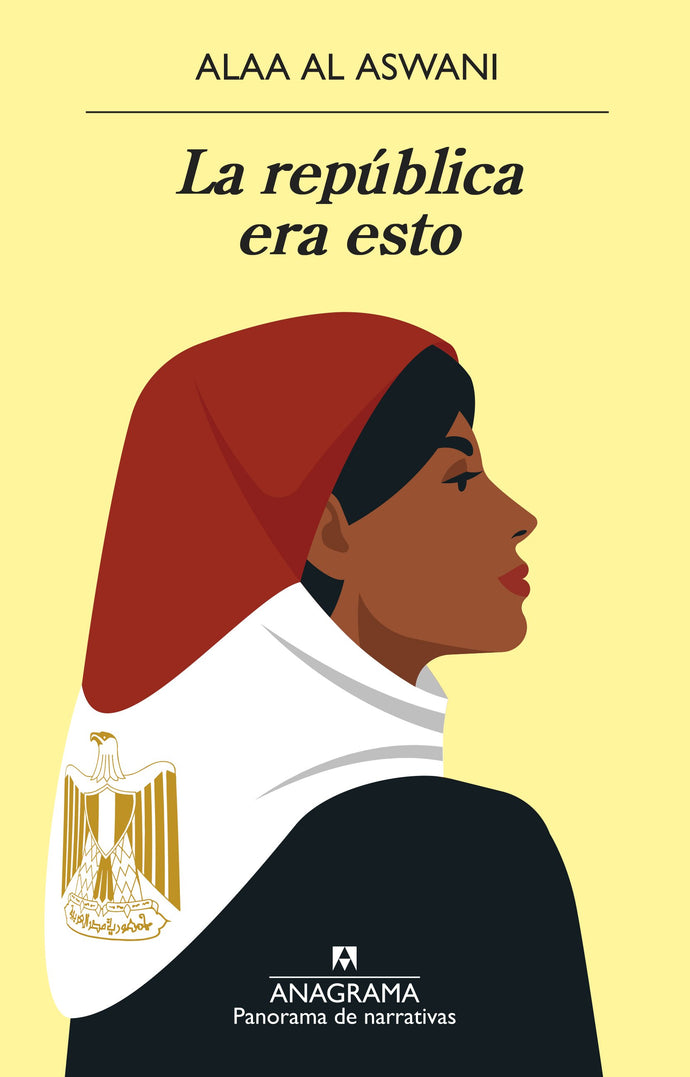 La república era esto - Alaa al Aswani