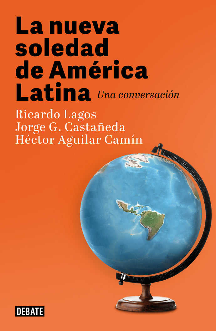 La nueva soledad de América Latina - Ricardo Lagos