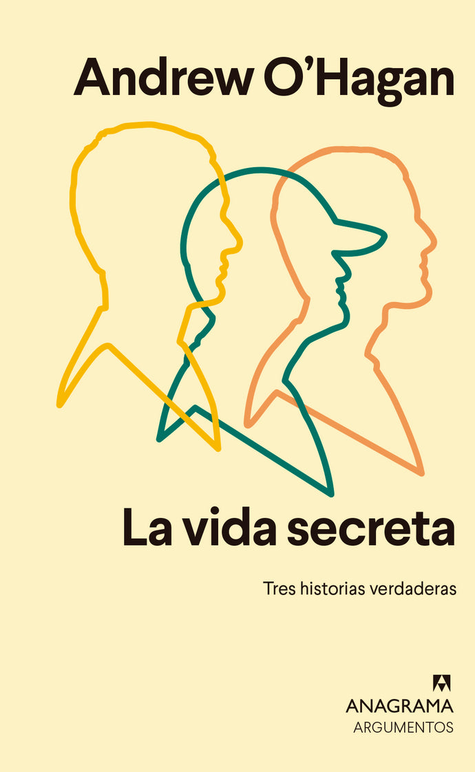 La vida secreta: Tres historias verdaderas - Andrew O'Hagan
