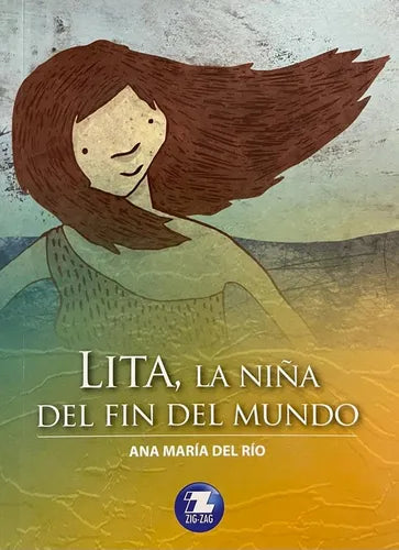 Lita, la niña del fin del mundo - Ana María Del Rio