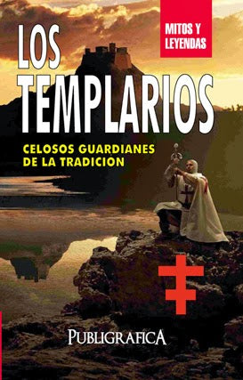 Los Templarios( Celosos guardianes de la tradición)