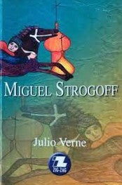 Miguel Strogoff - Julio Verne