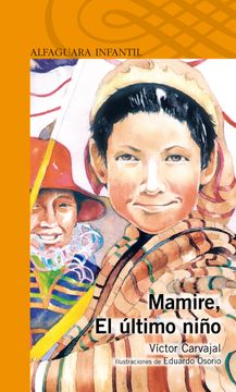 Mamire, El ultimo niño - Víctor Carvajal