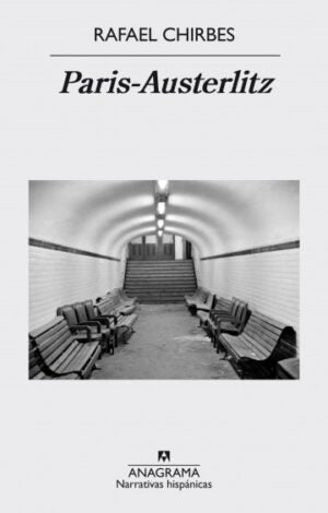Paris-Austerliz - Rafael Chirbes