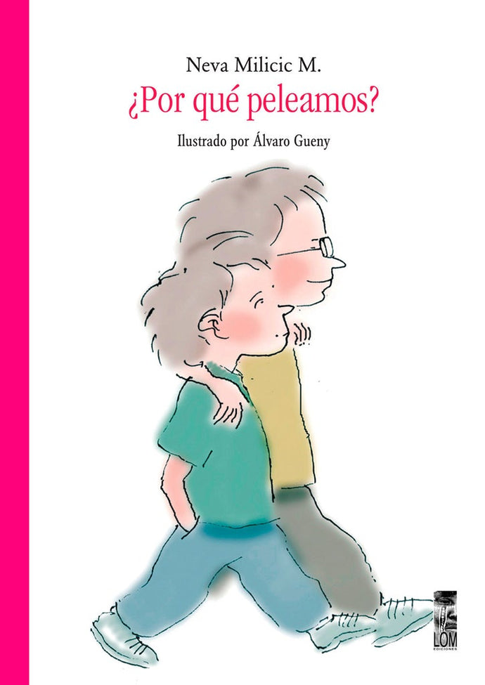 ¿Por qué peleamos? - Neva Milicic