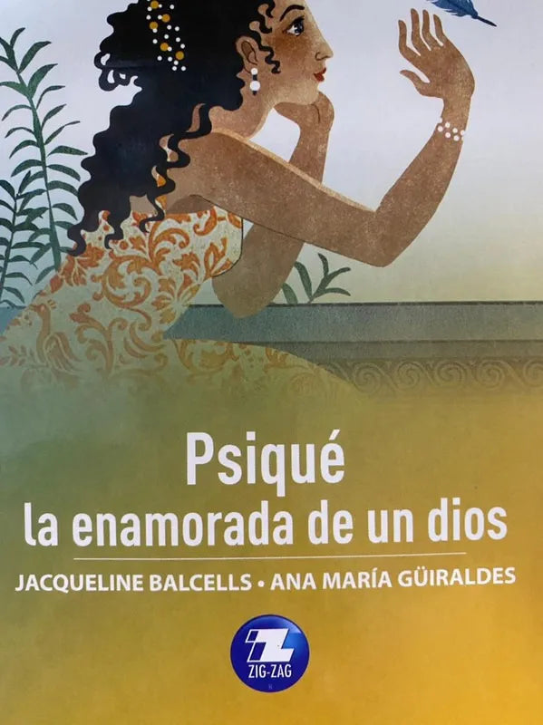 Psiqué la enamorada de un dios - Jaqueline Balcells y Ana María Guiraldes