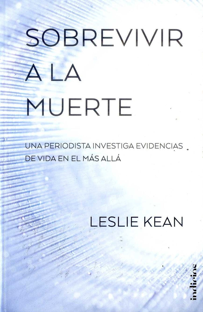 Sobrevivir A La Muerte - Leslie Kean