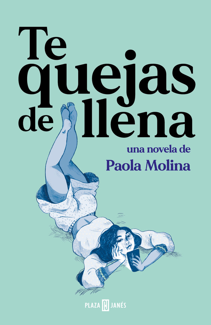 Te quejas de llena - Paola Molina