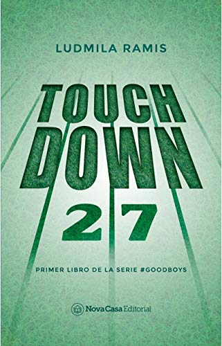 Touch Down (Primer libro serie #GoodBoys) Ludmila Ramis