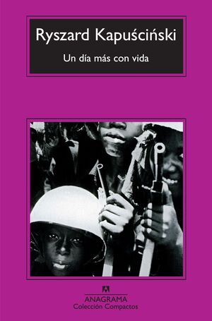 Un día más con vida - Ryszard Kapuscinski