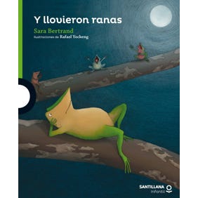 Y llovieron ranas - Sara Bertrand
