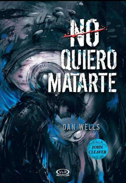 No Quiero Matarte (Killer #3) - Dan Wells