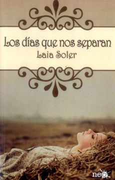 Los días que nos separan - Laia Soler