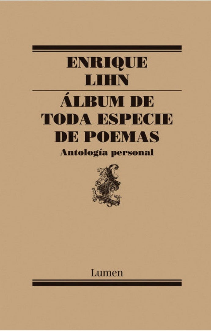 Álbum de toda especie de poemas (Antología  personal) - Enrique Lihn