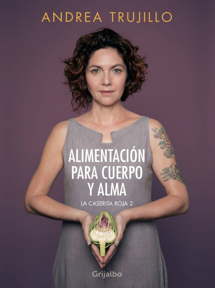 Alimentación para cuerpo y alma - Andrea Trujillo
