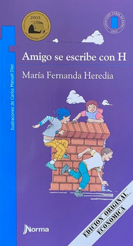 Amigo se escribe con H - María Fernanda Heredia